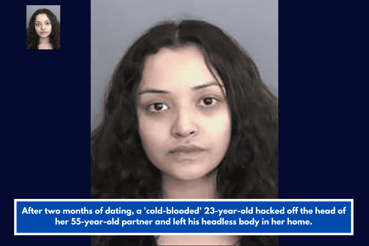 After two months of dating, a 'cold-blooded' 23-year-old hacked off the head of her 55-year-old partner and left his headless body in her home.