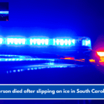 A person died after slipping on ice in South Carolina.