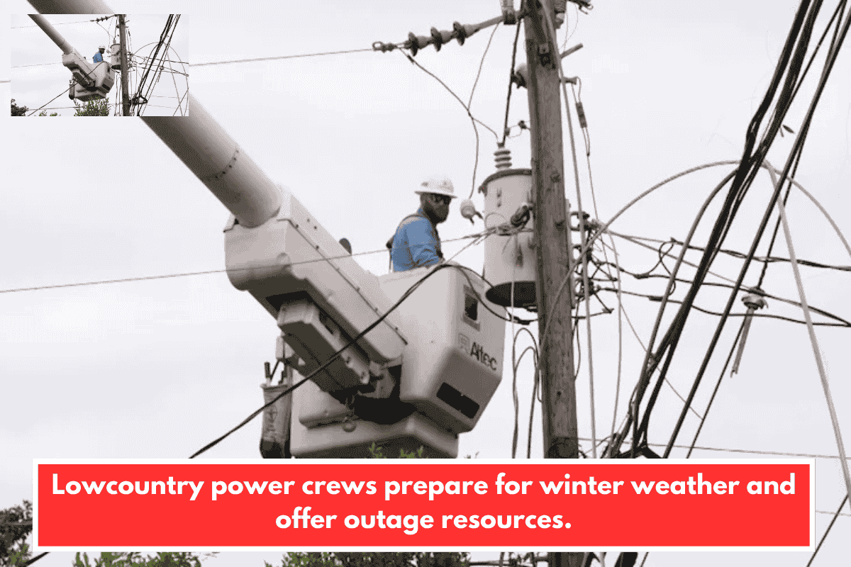 Lowcountry power crews prepare for winter weather and offer outage resources.