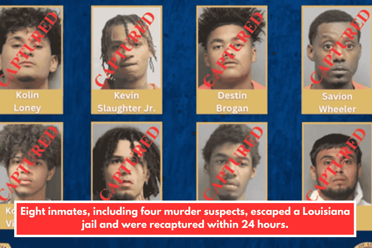 Eight inmates, including four murder suspects, escaped a Louisiana jail and were recaptured within 24 hours.