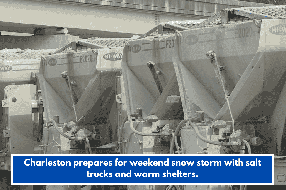Charleston prepares for weekend snow storm with salt trucks and warm shelters.