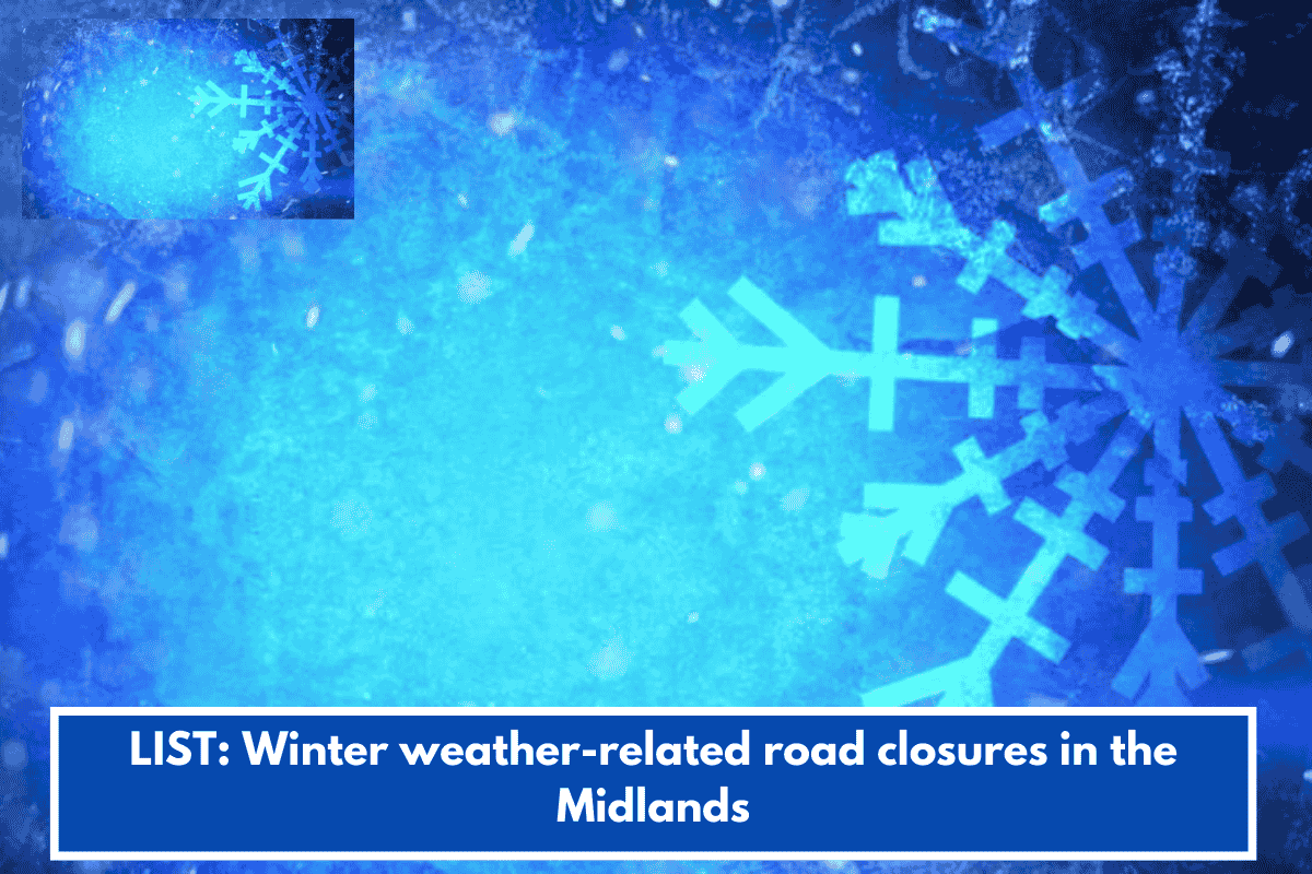LIST: Winter weather-related road closures in the Midlands