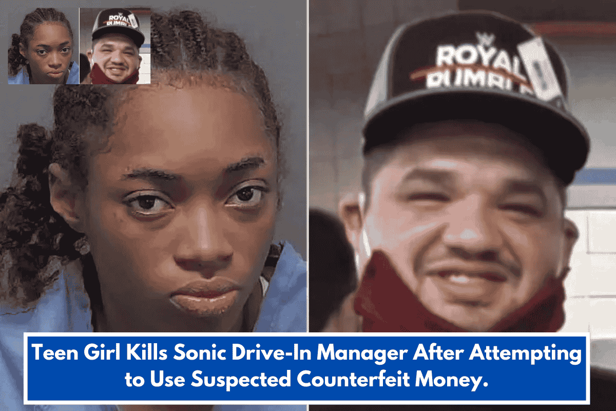Teen Girl Kills Sonic Drive-In Manager After Attempting to Use Suspected Counterfeit Money.