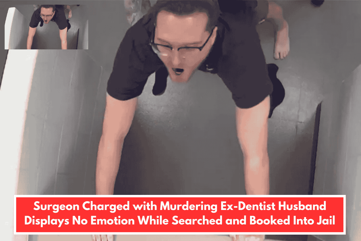 Surgeon Charged with Murdering Ex-Dentist Husband Displays No Emotion While Searched and Booked Into Jail