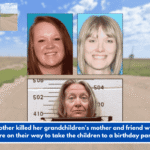 Grandmother killed her grandchildren's mother and friend while they were on their way to take the children to a birthday party.