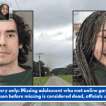 Recovery only: Missing adolescent who met online gamer in person before missing is considered dead, officials say.