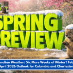 South Carolina Weather: Six More Weeks of Winter? Feb-March-April 2026 Outlook for Columbia and Charleston
