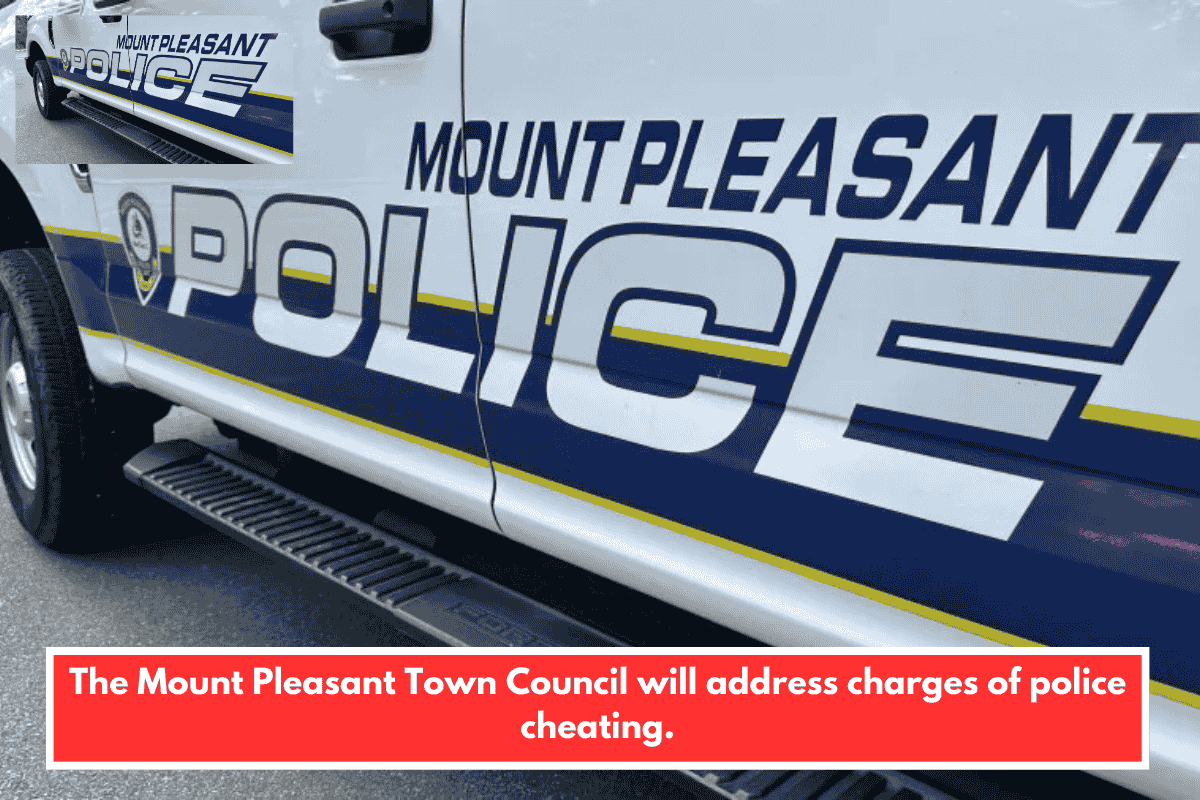 The Mount Pleasant Town Council will address charges of police cheating.