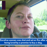 A South Carolina woman was shot and set on fire after allegedly being lured by a promise to buy a dog.