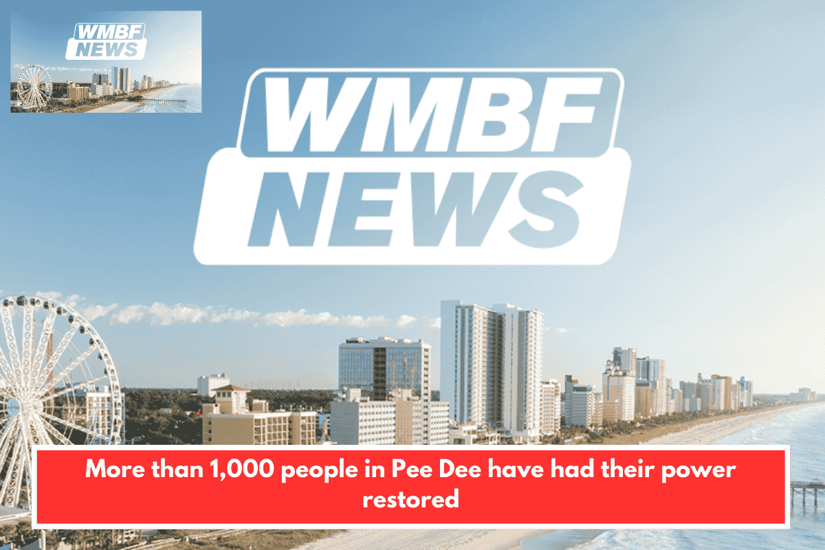 More than 1,000 people in Pee Dee have had their power restored