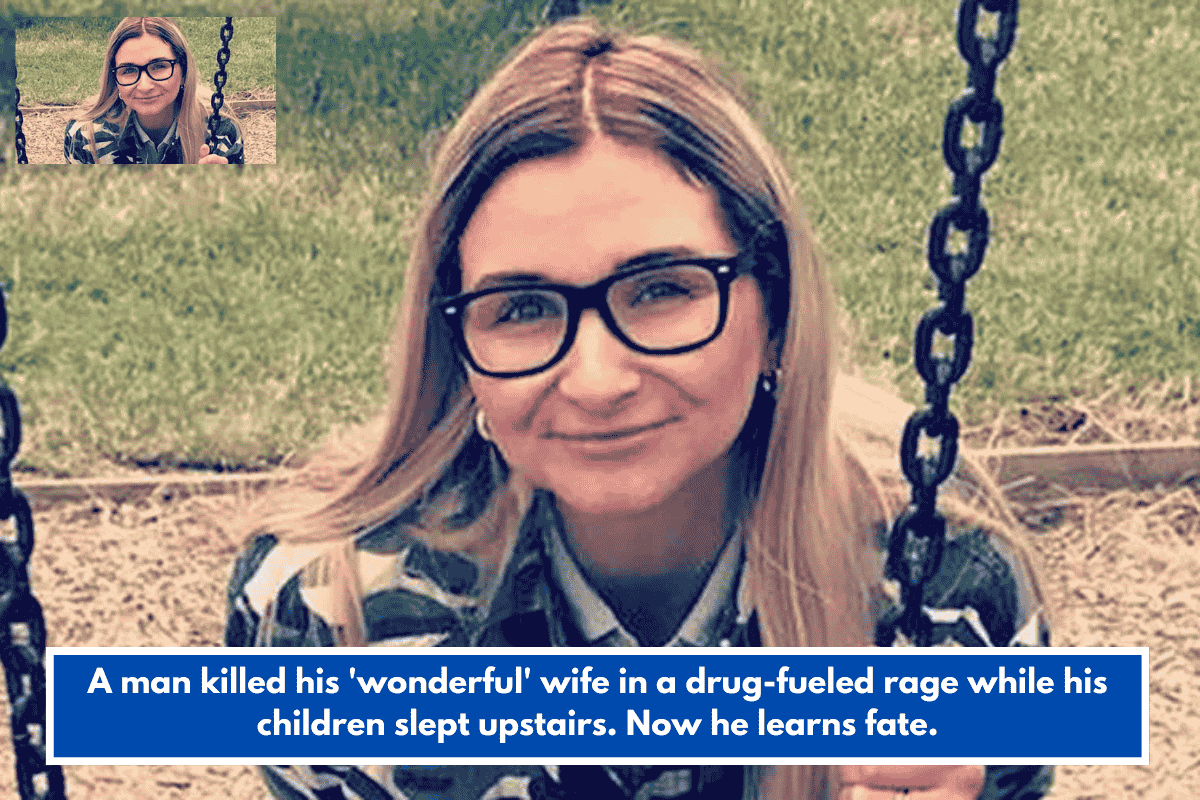 A man killed his 'wonderful' wife in a drug-fueled rage while his children slept upstairs. Now he learns fate.