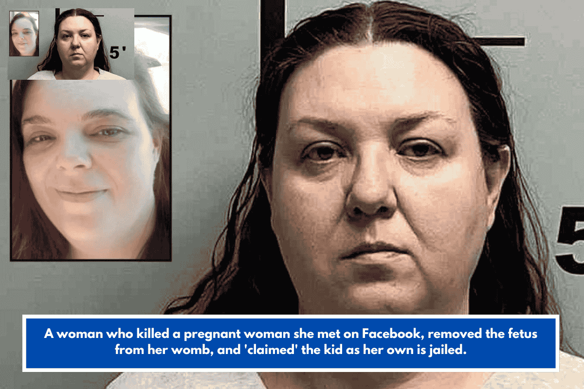 A woman who killed a pregnant woman she met on Facebook, removed the fetus from her womb, and 'claimed' the kid as her own is jailed.