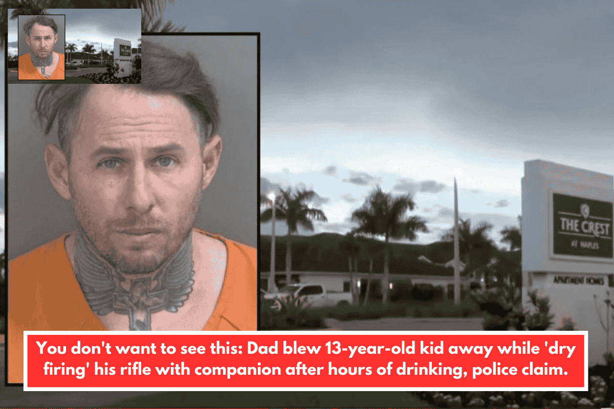 You don't want to see this: Dad blew 13-year-old kid away while 'dry firing' his rifle with companion after hours of drinking, police claim.