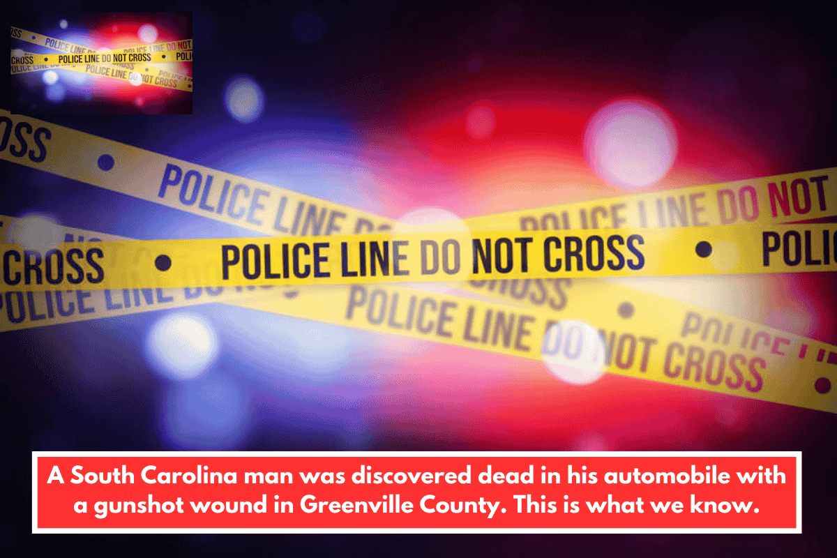 A South Carolina man was discovered dead in his automobile with a gunshot wound in Greenville County. This is what we know.