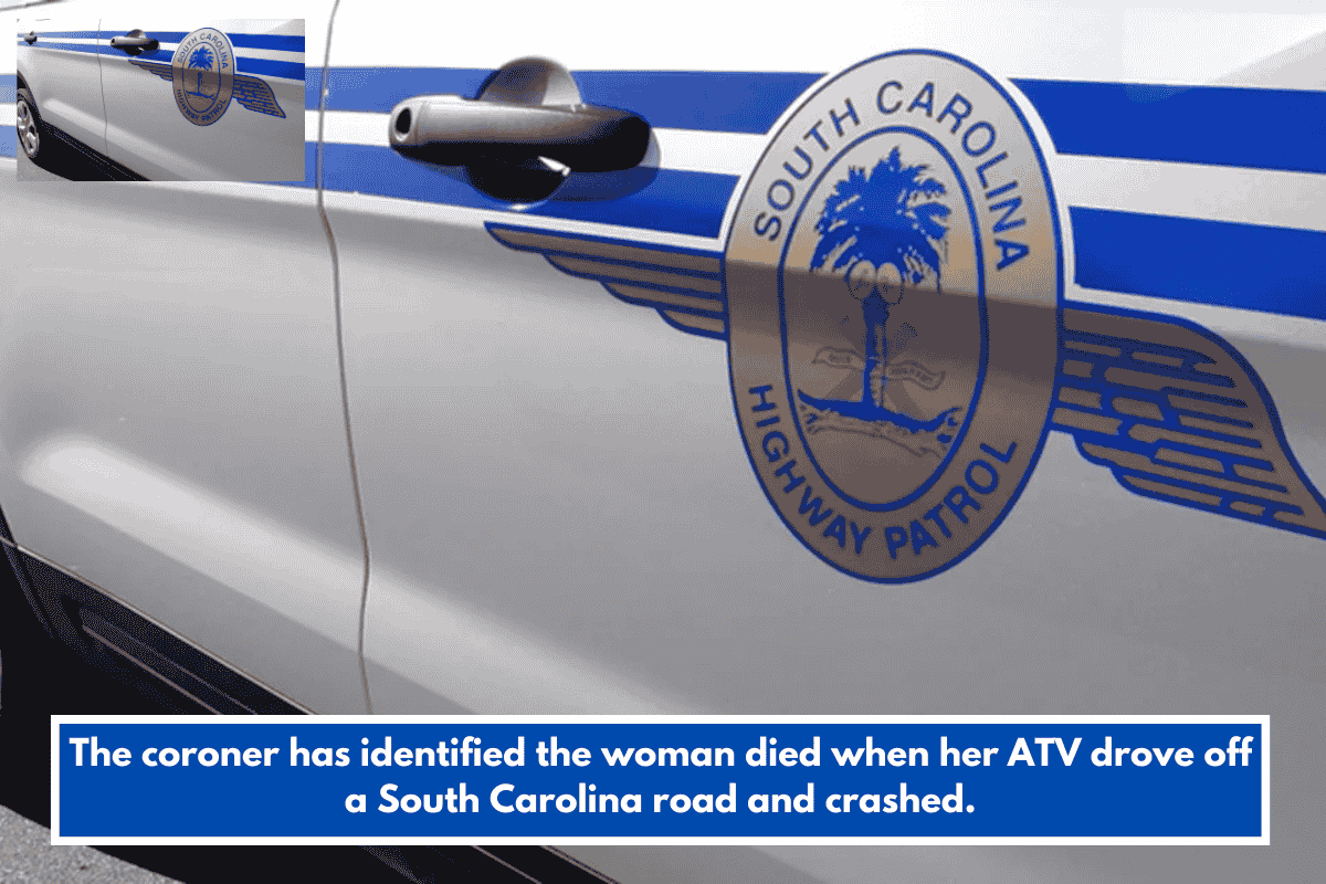 The coroner has identified the woman died when her ATV drove off a South Carolina road and crashed.
