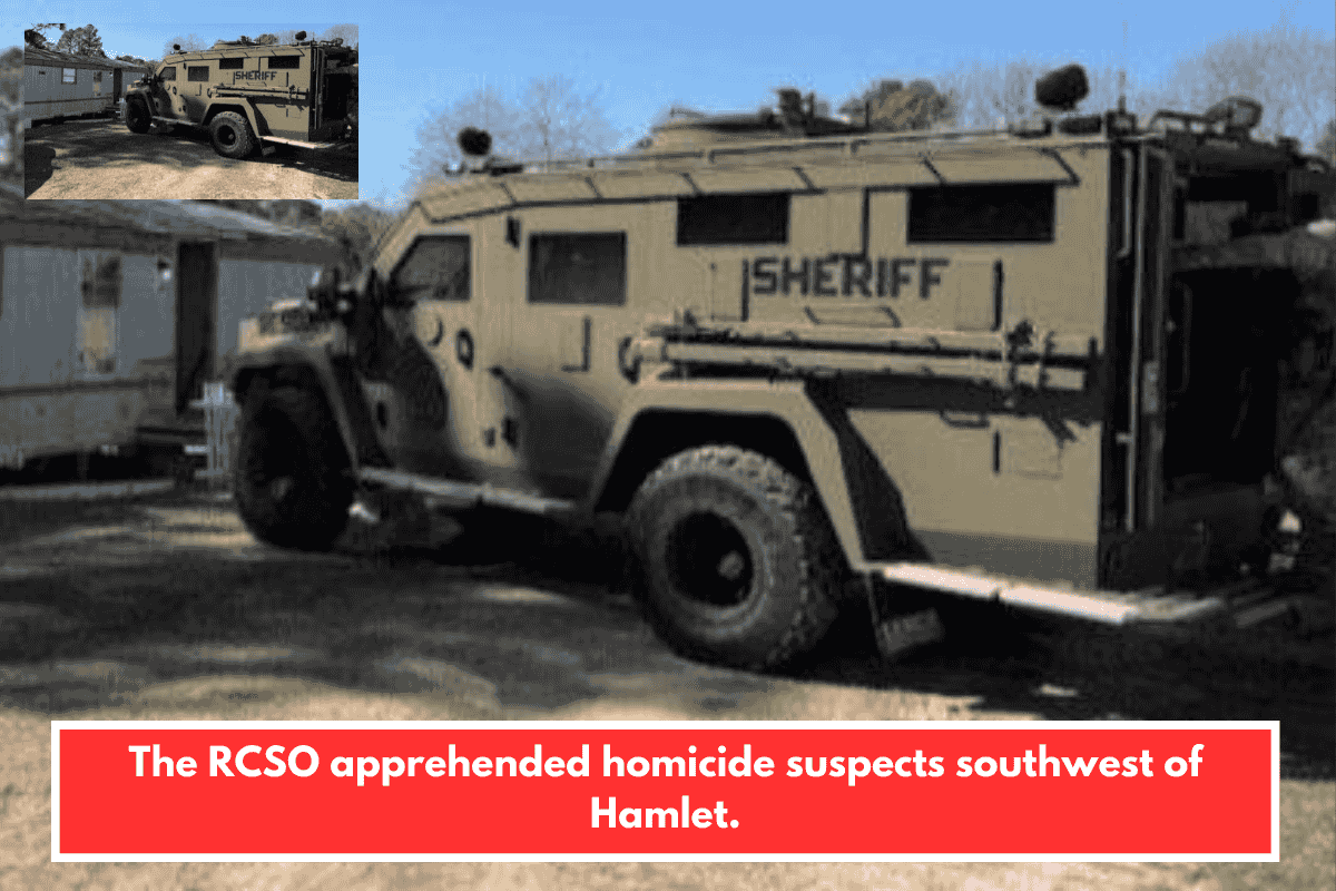 The RCSO apprehended homicide suspects southwest of Hamlet.