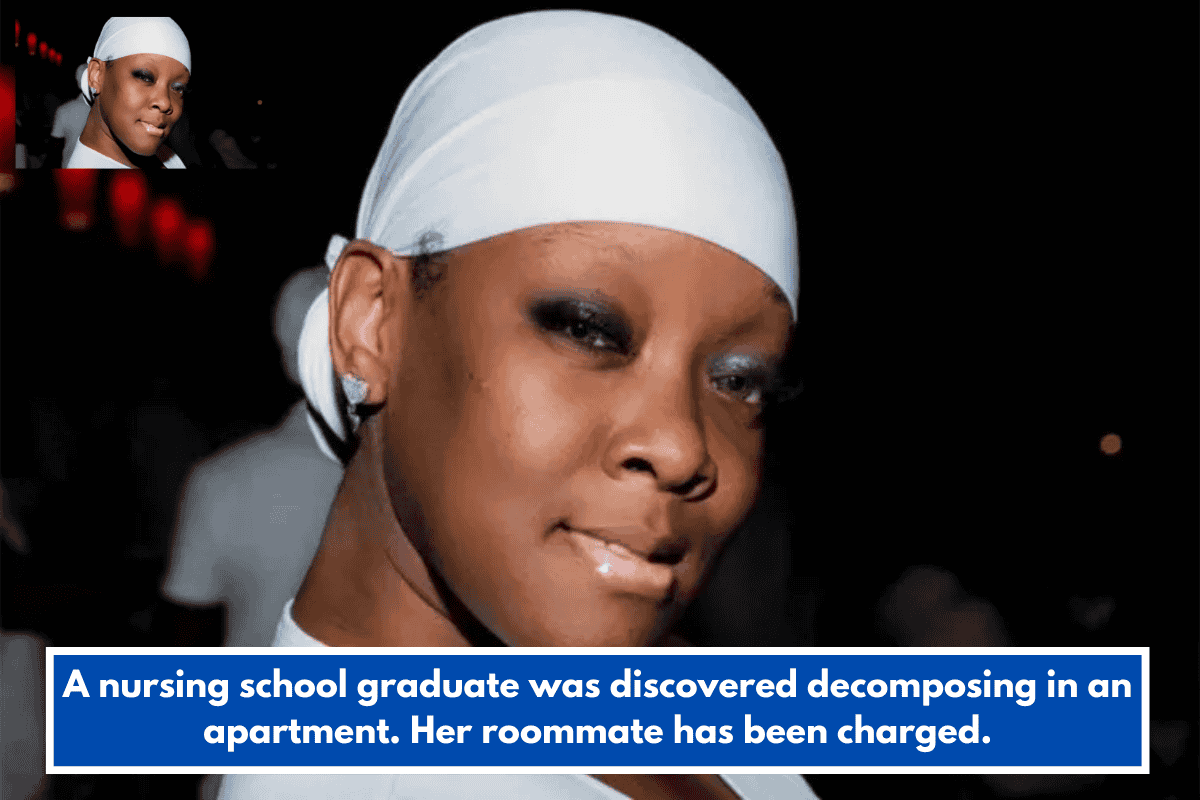 A nursing school graduate was discovered decomposing in an apartment. Her roommate has been charged.