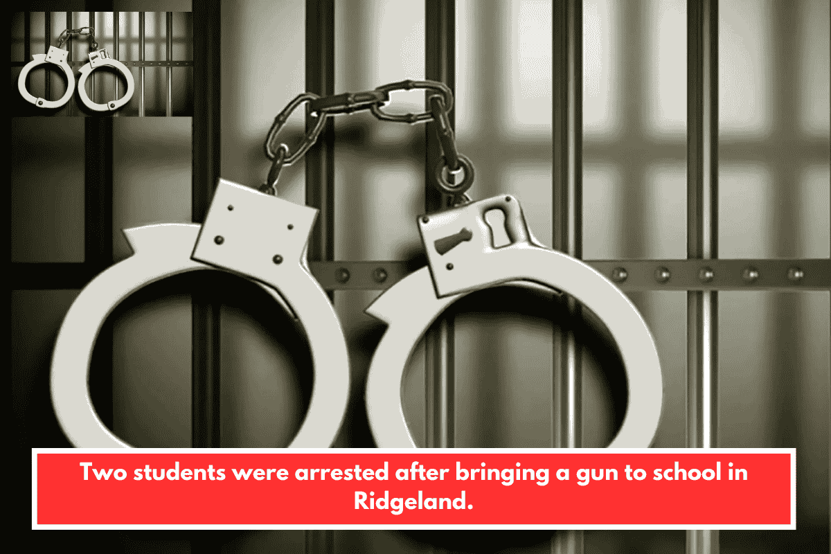 Two students were arrested after bringing a gun to school in Ridgeland.