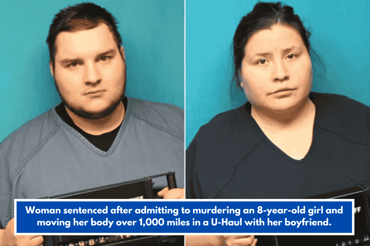 Woman sentenced after admitting to murdering an 8-year-old girl and moving her body over 1,000 miles in a U-Haul with her boyfriend.