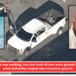 While he was working, two tow truck drivers were gunned down in what authorities suspect was a business quarrel.