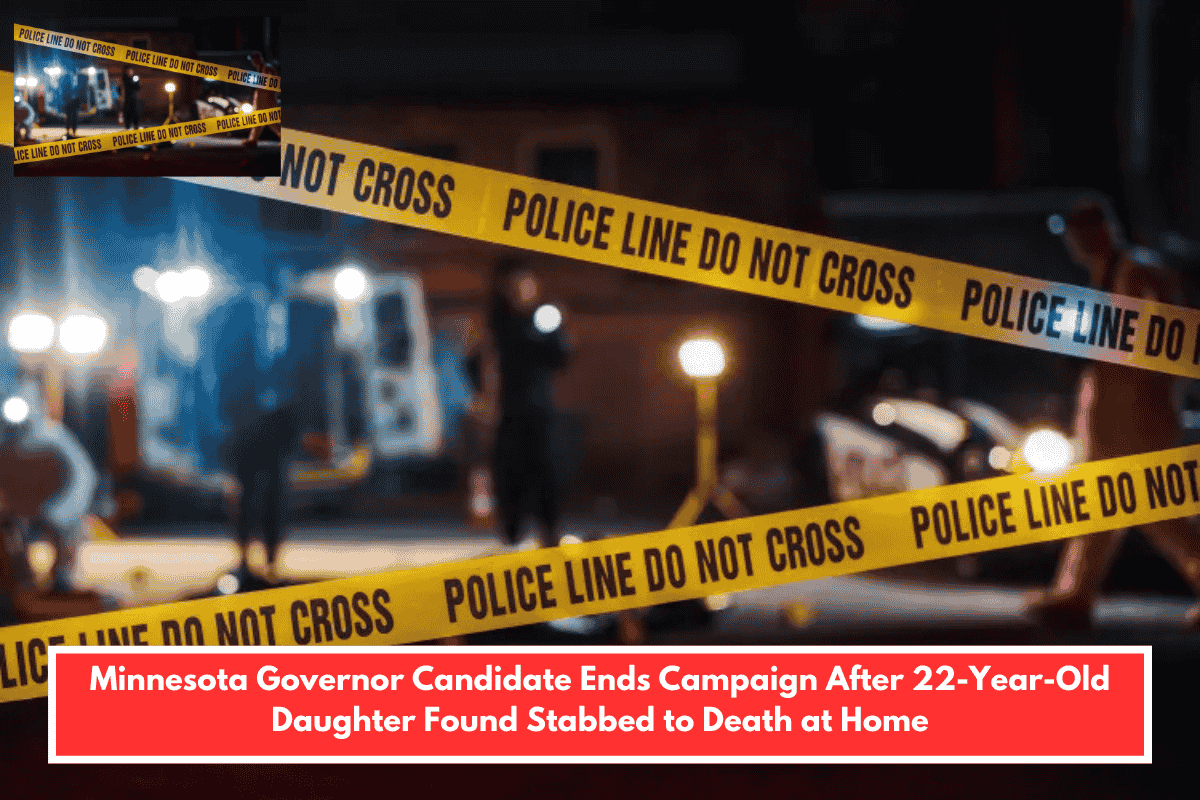 Minnesota Governor Candidate Ends Campaign After 22-Year-Old Daughter Found Stabbed to Death at Home
