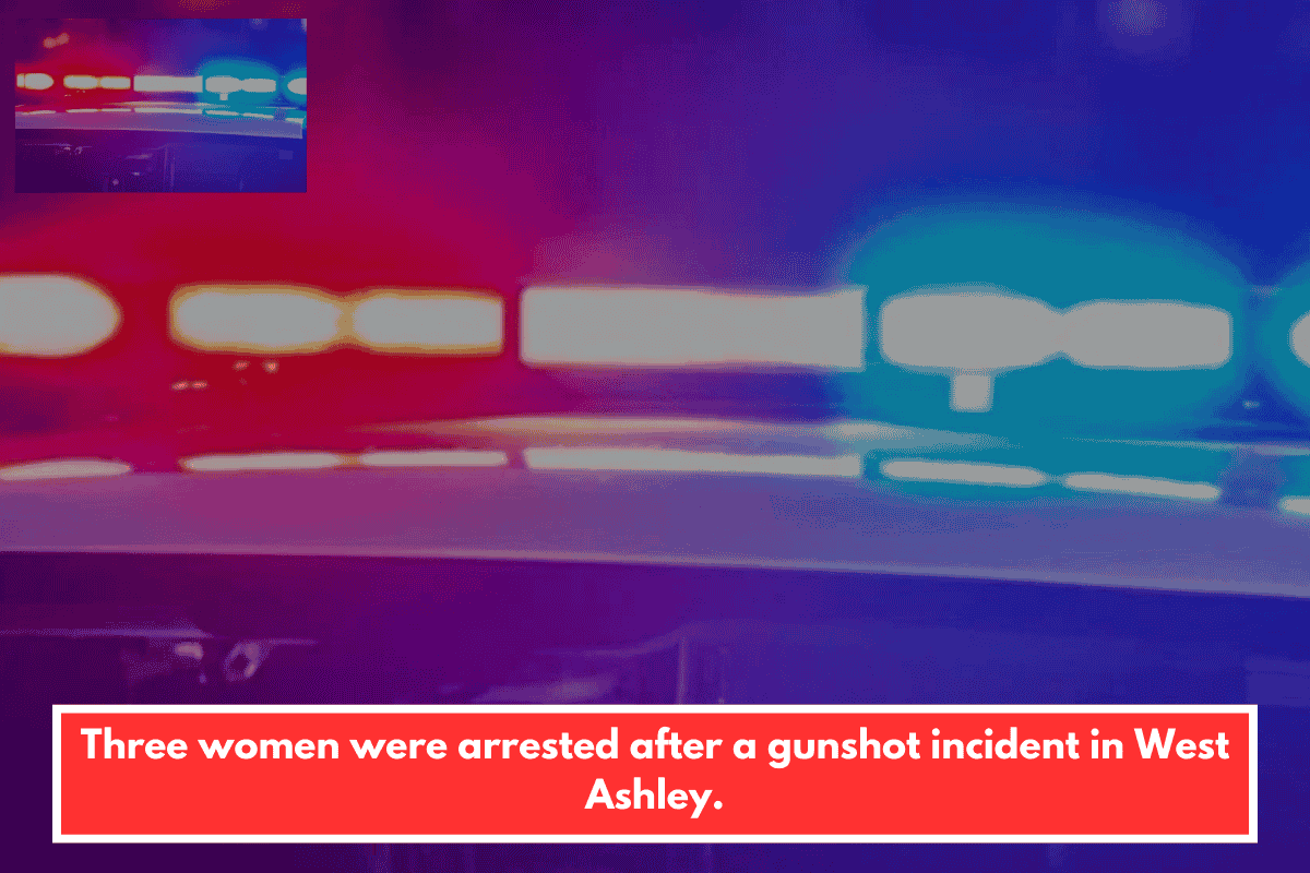 Three women were arrested after a gunshot incident in West Ashley.
