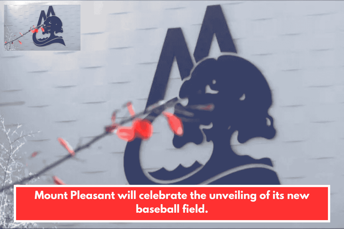 Mount Pleasant will celebrate the unveiling of its new baseball field.
