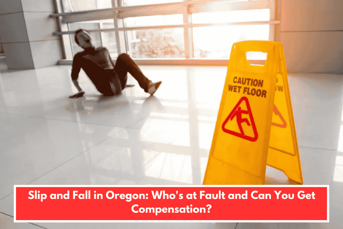 Slip and Fall in Oregon: Who's at Fault and Can You Get Compensation?