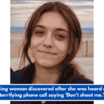 Missing woman discovered after she was heard on a terrifying phone call saying 'Don't shoot me.'