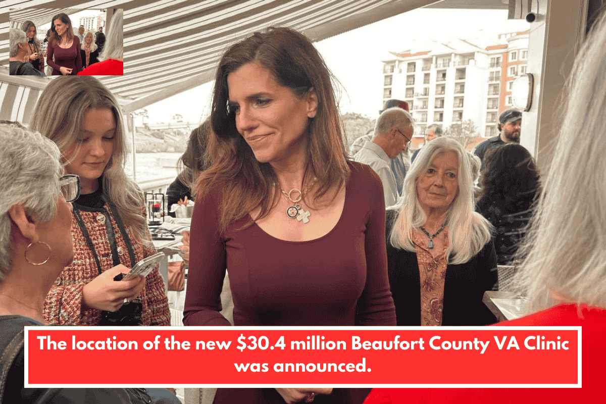 The location of the new $30.4 million Beaufort County VA Clinic was announced.