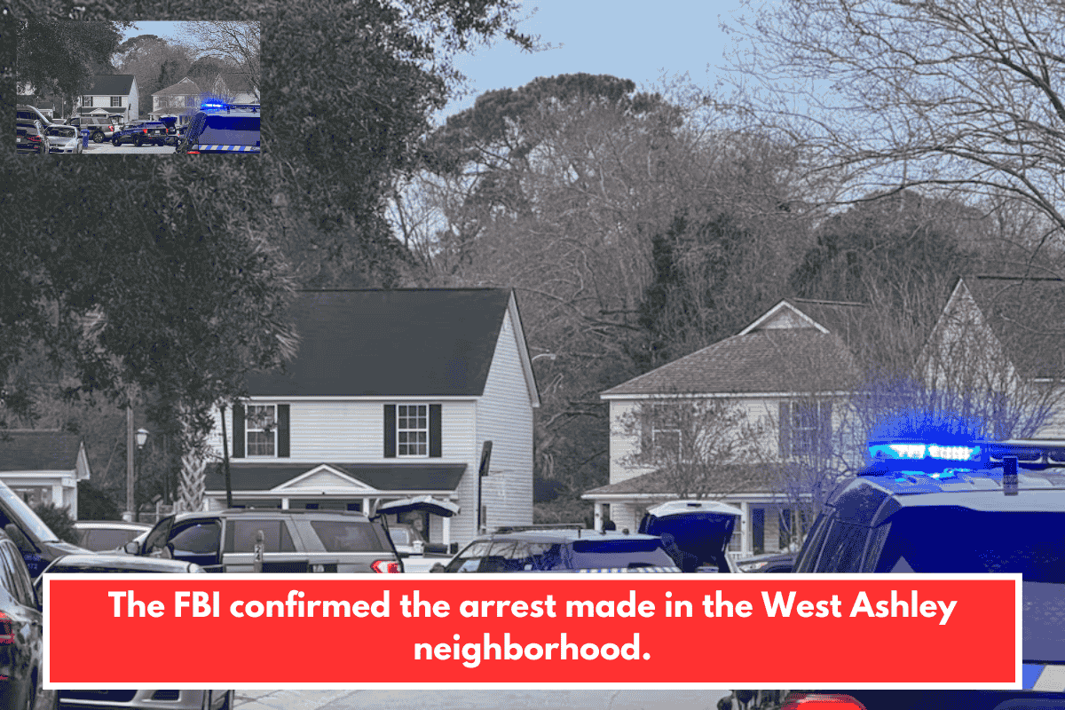 The FBI confirmed the arrest made in the West Ashley neighborhood.