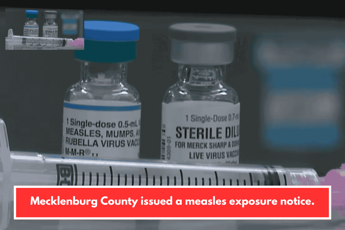 Mecklenburg County issued a measles exposure notice.