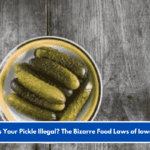 Is Your Pickle Illegal? The Bizarre Food Laws of Iowa
