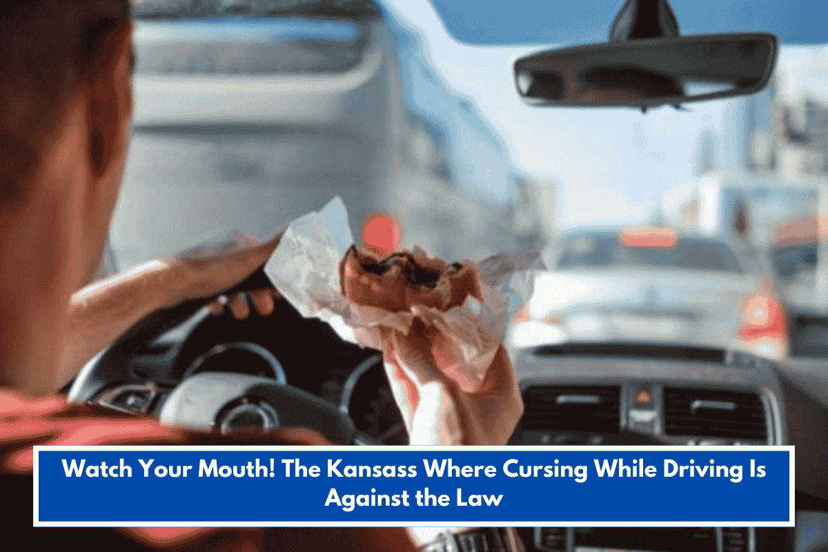Watch Your Mouth! The Kansass Where Cursing While Driving Is Against the Law