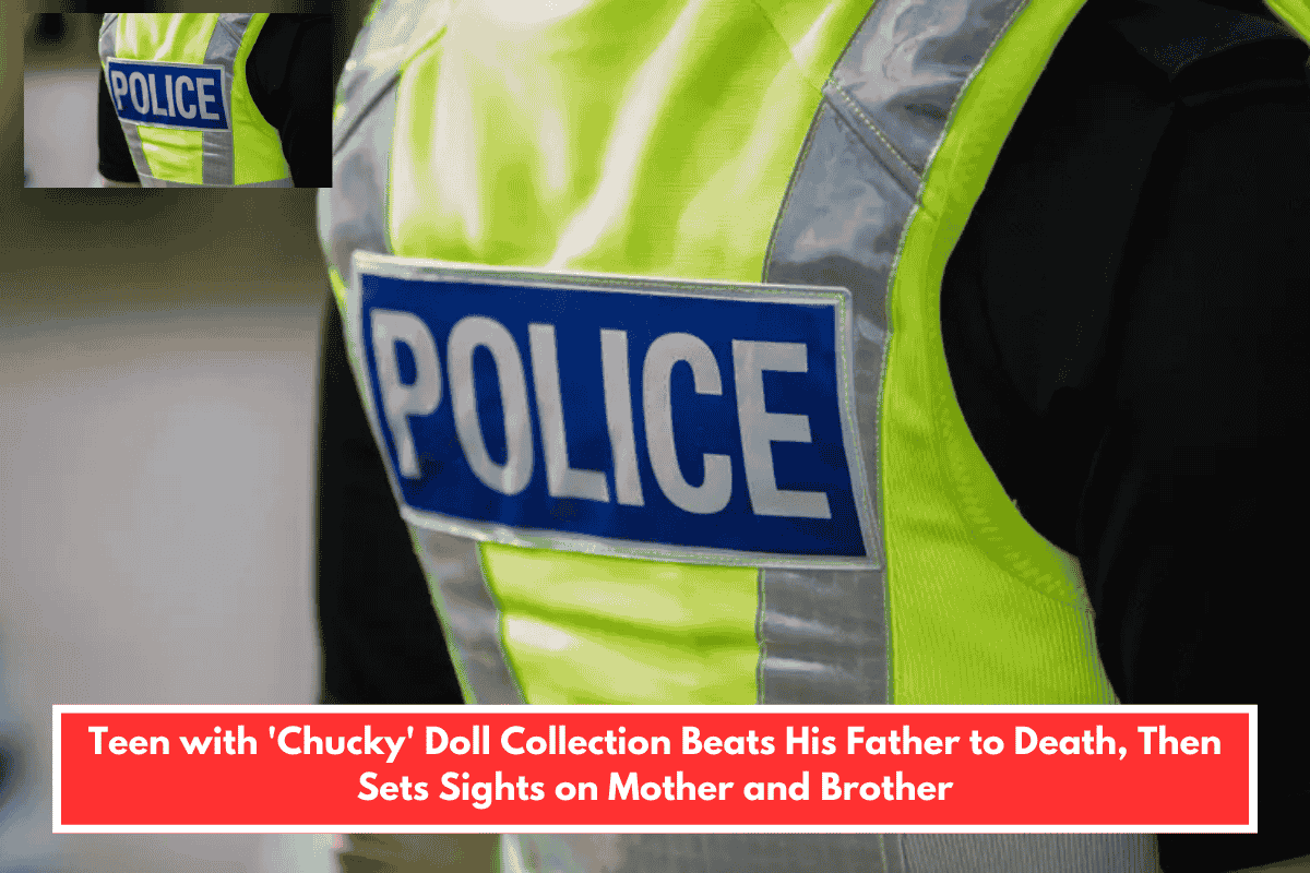 Teen with 'Chucky' Doll Collection Beats His Father to Death, Then Sets Sights on Mother and Brother