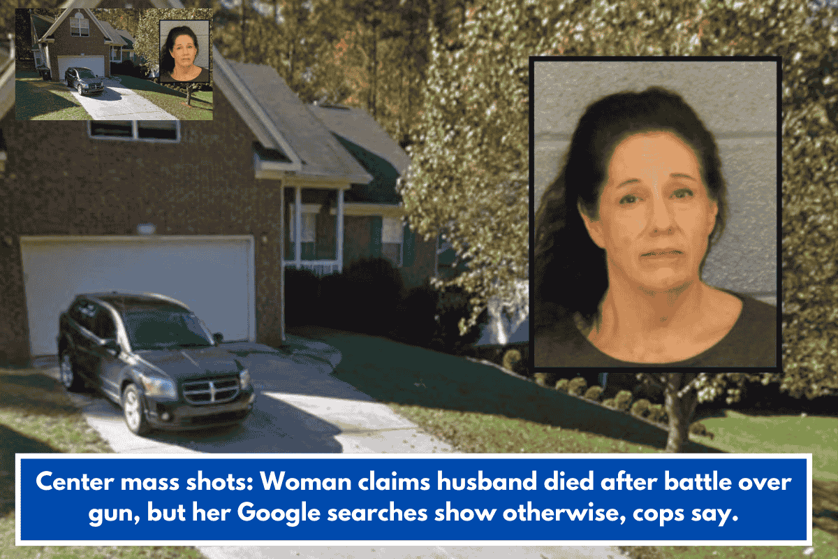 Center mass shots: Woman claims husband died after battle over gun, but her Google searches show otherwise, cops say.