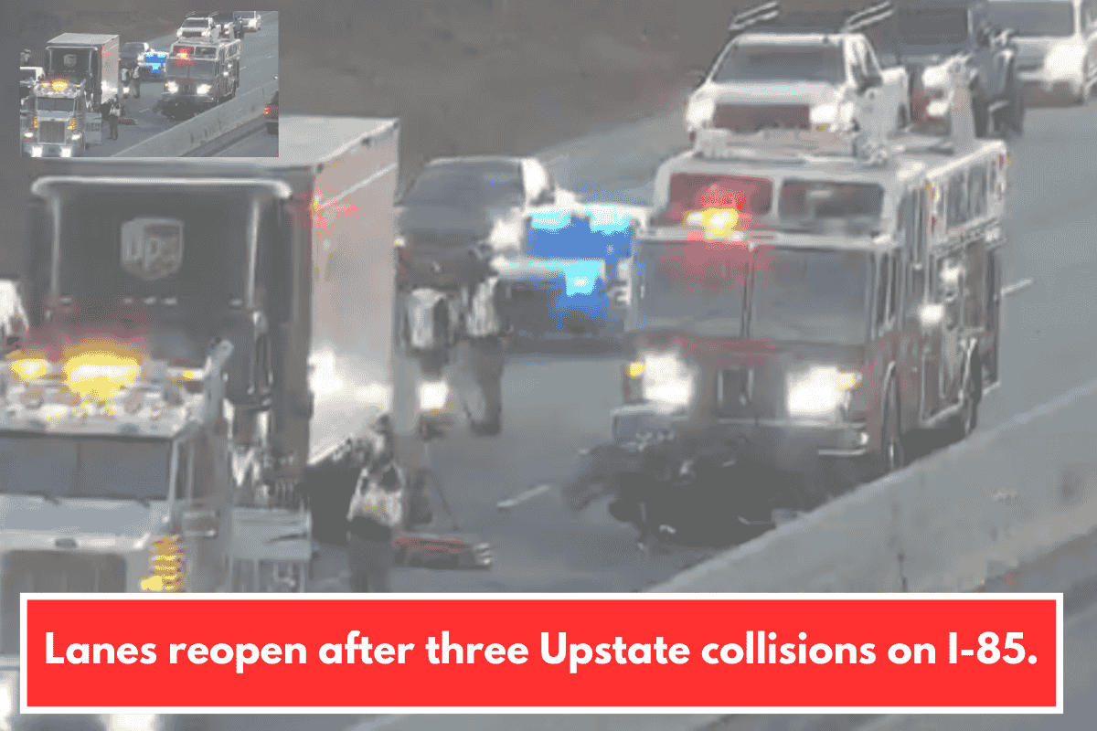 Lanes reopen after three Upstate collisions on I-85.