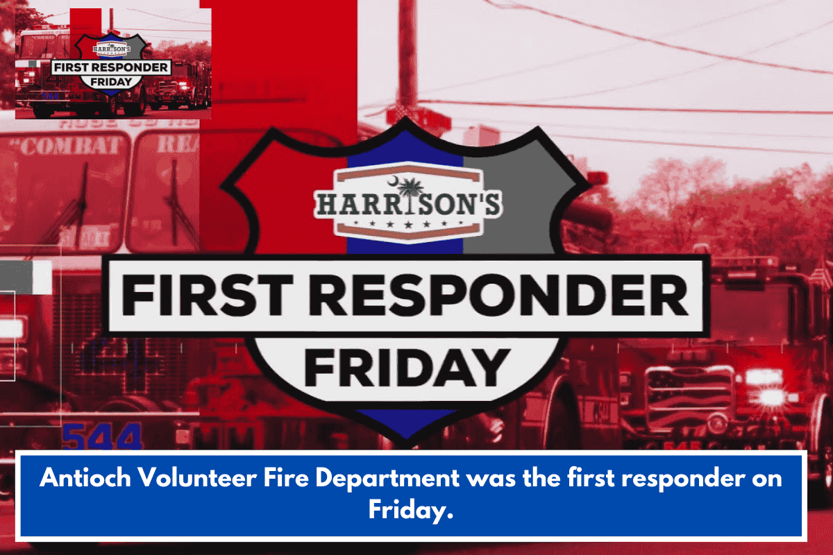 Antioch Volunteer Fire Department was the first responder on Friday.