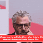 Casey Wasserman to sell talent firm after links to Ghislaine Maxwell discovered in the Epstein files.