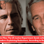 Epstein Files: The US Justice Department Sends Letter to Lawmakers Explaining Redactions, According to Report