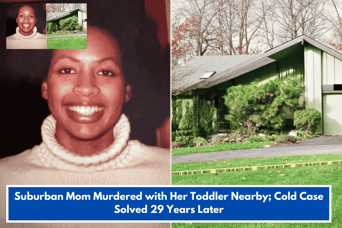 Suburban Mom Murdered with Her Toddler Nearby; Cold Case Solved 29 Years Later