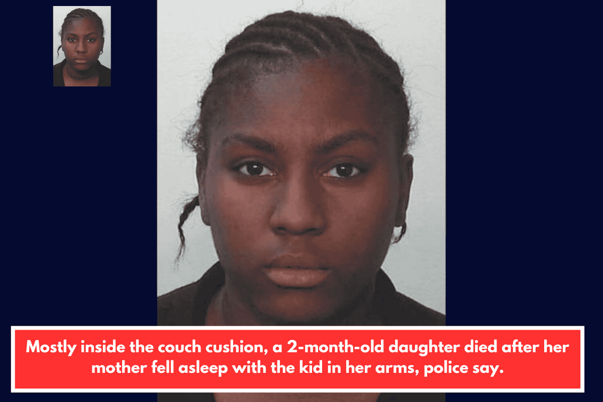 Mostly inside the couch cushion, a 2-month-old daughter died after her mother fell asleep with the kid in her arms, police say.
