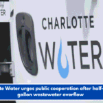 Charlotte Water urges public cooperation after half-million gallon wastewater overflow