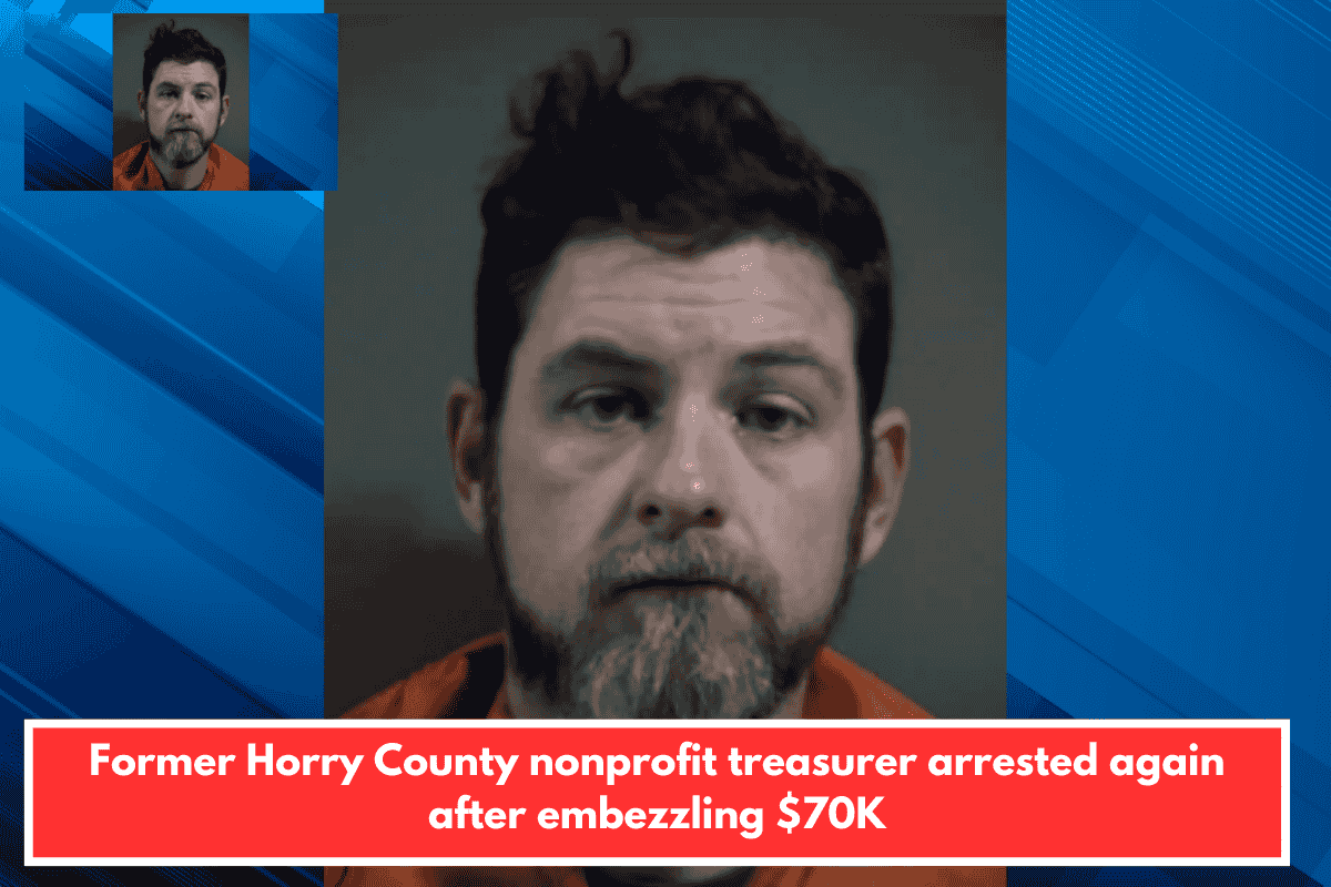 Former Horry County nonprofit treasurer arrested again after embezzling $70K