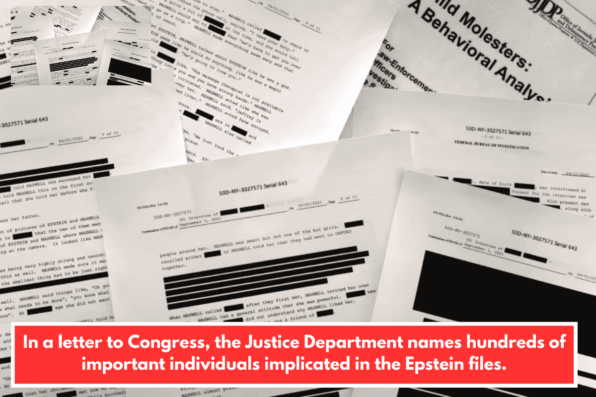 In a letter to Congress, the Justice Department names hundreds of important individuals implicated in the Epstein files.