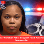 Former Hanahan Police Sergeant Fired, Arrested in Summerville.