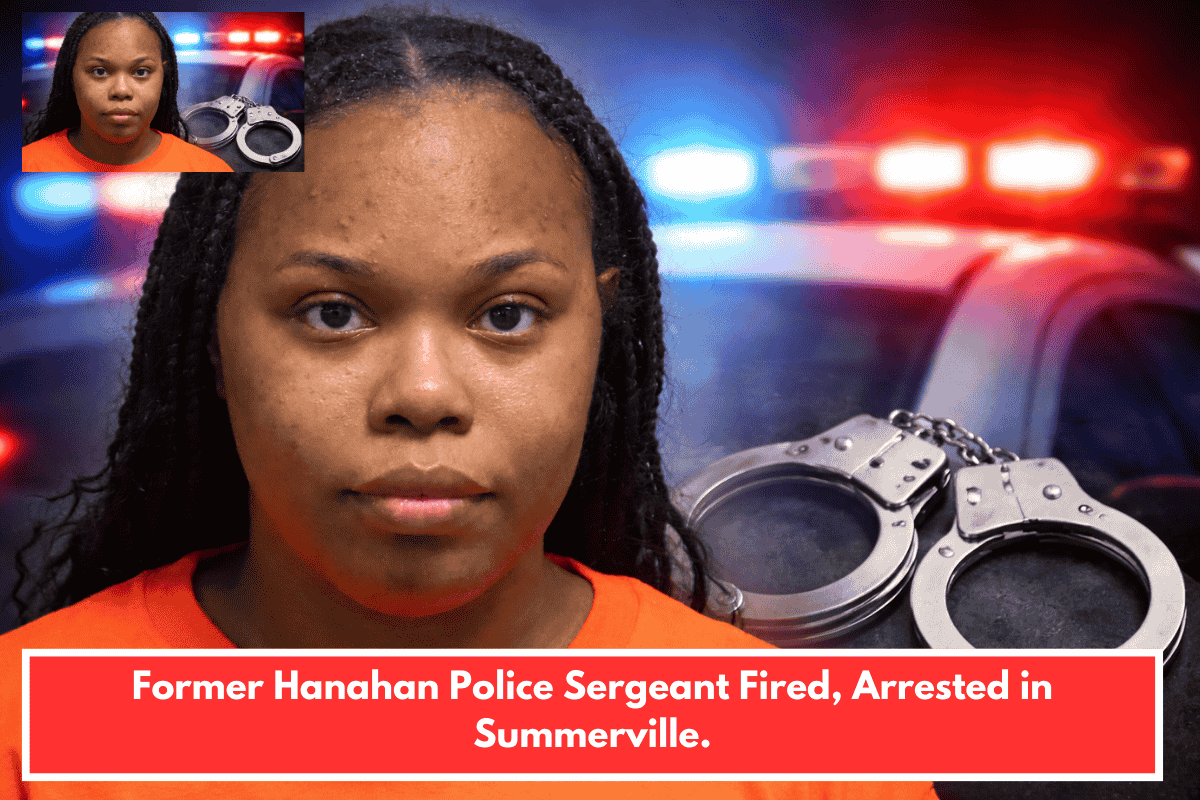 Former Hanahan Police Sergeant Fired, Arrested in Summerville.
