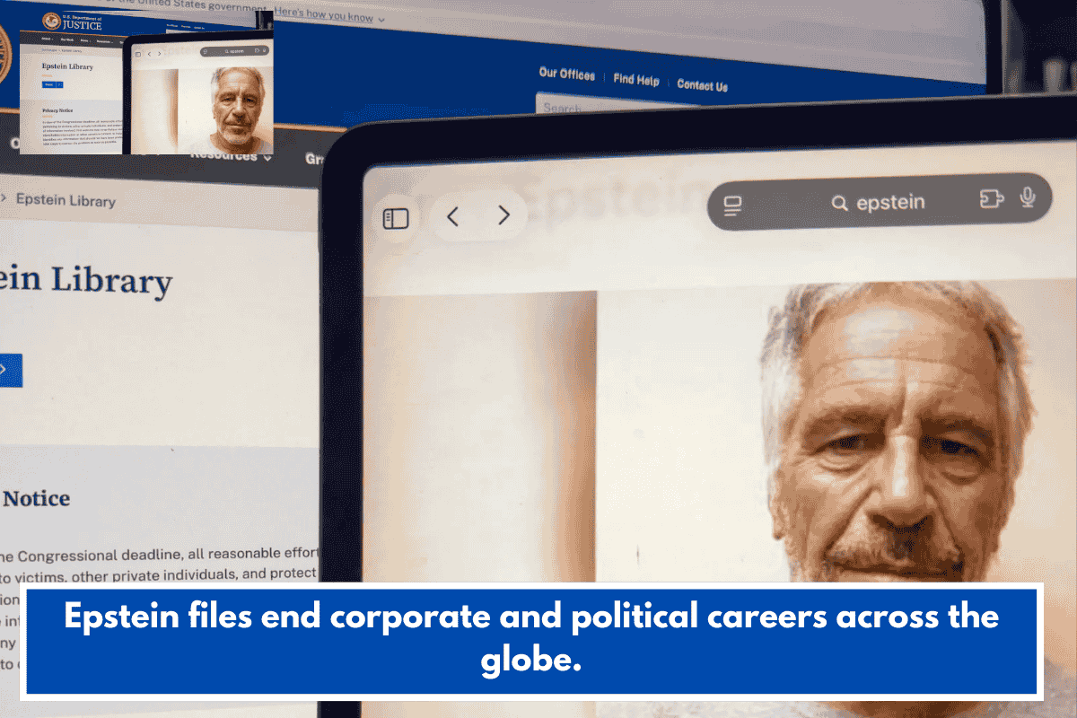 Epstein files end corporate and political careers across the globe.