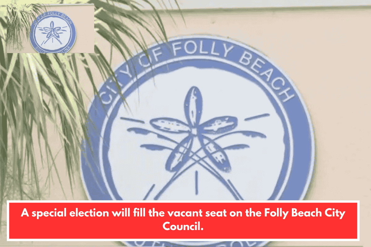 A special election will fill the vacant seat on the Folly Beach City Council.