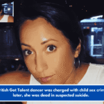 A former British Got Talent dancer was charged with child sex crimes. 3 days later, she was dead in suspected suicide.